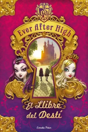Últimas Unidades Ever After High. El Llibre Del Destí El gran llibre de les llegendes (L‘ illa del temps)