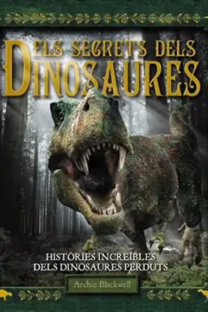 Els secrets dels Dinosaures (Larousse - Infantil / Juvenil - Catalán - A Partir De 8 Años) Gran Oferta