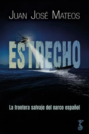 Solo Por Tiempo Limitado Estrecho "La Frontera Salvaje del Narco Español"