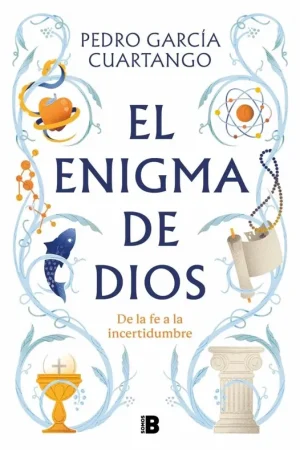 El Enigma de Dios "De la Fe a la Incertidumbre" Precio Reducido