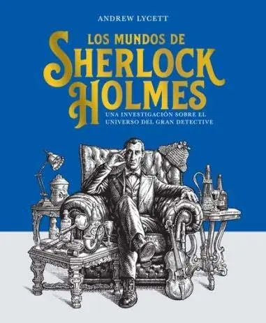 Liquidación Los Mundos de Sherlock Holmes "Una Investigación sobre el Universo del Gran Detective"