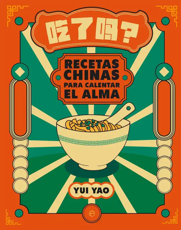 Recetas Chinas para Calentar el Alma "Has Comido Ya?" Última Oportunidad