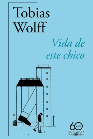 A Buen Precio Vida de Este Chico (60.º Aniversario de Alfaguara)