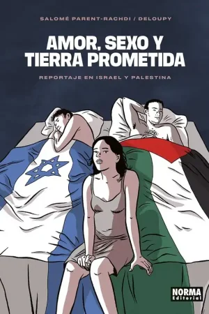 Amor, Sexo y Tierra Prometida "Reportaje en Israel y Palestina" Pago Seguro