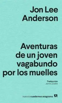 Aventuras de un Joven Vagabundo por los Muelles Solo Hoy