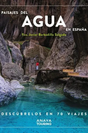 Paisajes del Agua en España. Descúbrelos en 70 Viajes Gran Oferta