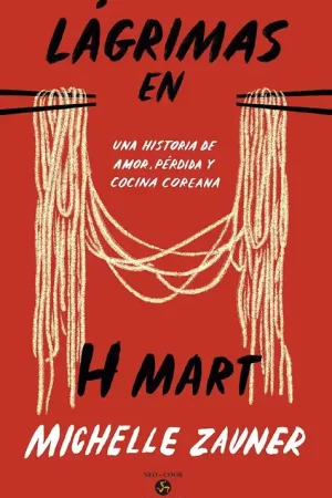 Precio Reducido Lágrimas en H Mart "Una Historia de Amor, Pérdida y Cocina Coreana"